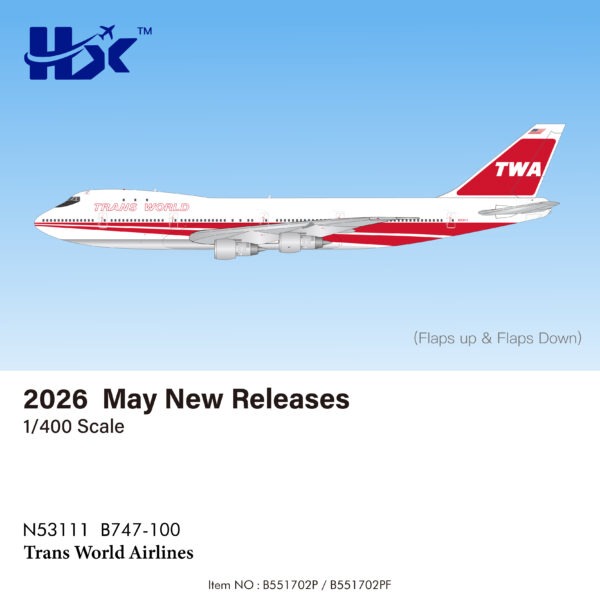 HX Models 1:400 TWA Trans World Airlines N53111 Boeing 747-100 [FLAPS DOWN] *** PRE-ORDER DUE JULY/AUGUST 2026 ***