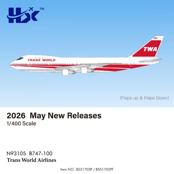 HX Models 1:400 TWA Trans World Airlines N93105 Boeing 747-100 [FLAPS DOWN] *** PRE-ORDER DUE JULY/AUGUST 2026 ***