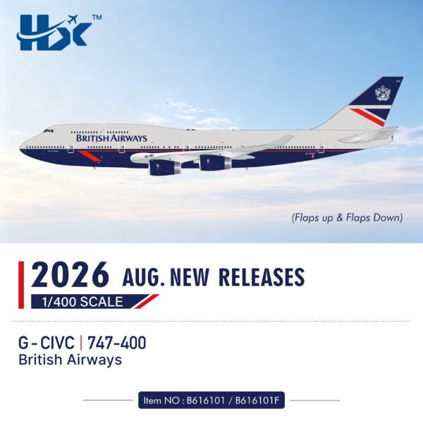 HX Models 1:400 British Airways G-CIVC Boeing 747-400 [FLAPS DOWN] *** PRE-ORDER DUE SEPTEMBER / OCTOBER 2026 ***