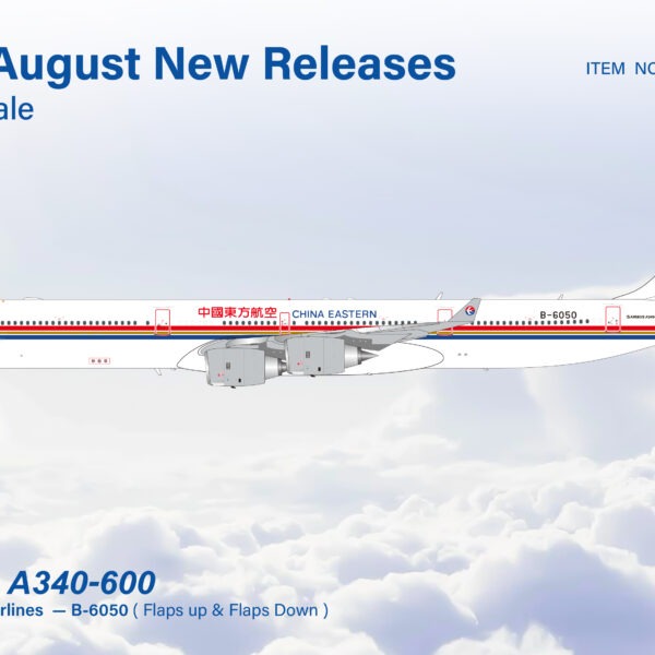 SQ Wings 1:200 China Eastern Airlines B-6050 Airbus A340-600 *** PRE-ORDER DUE SEPTEMBER/OCTOBER 2026 ***