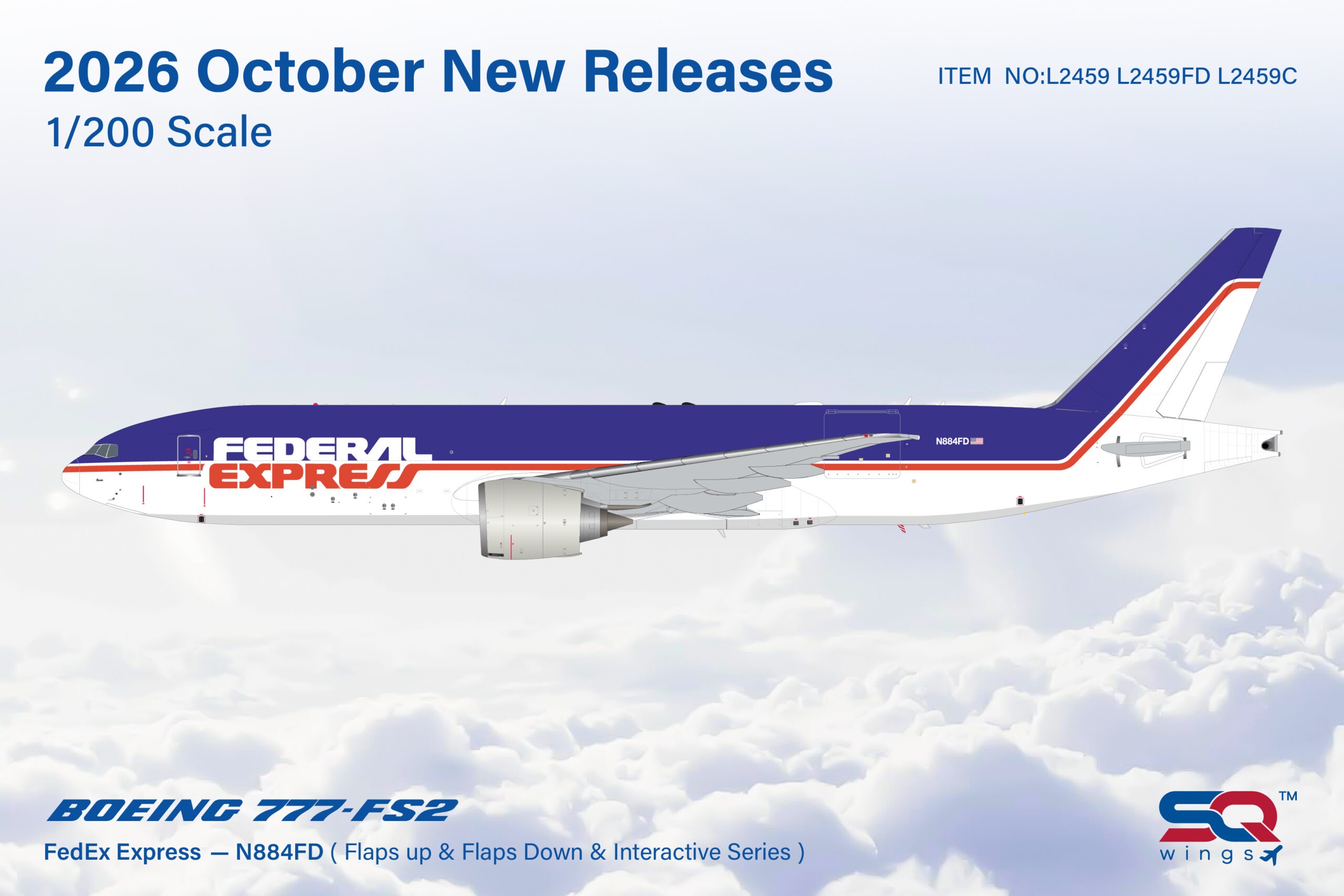 SQ Wings 1:200 FedEx Federal Express N884FD Boeing 777-200F *** PRE-ORDER DUE NOVEMBER/DECEMBER 2026 ***